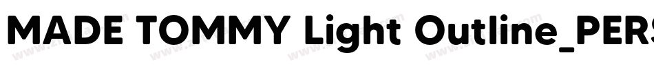 MADE TOMMY Light Outline_PERSONAL USE字体转换